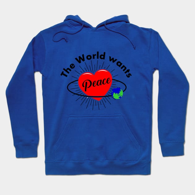 The World Wants Peace Hoodie by Accentuate the Positive 